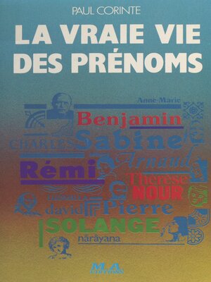 cover image of La vraie vie des prénoms